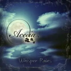 Acedia (TUR) : Whisper Rains